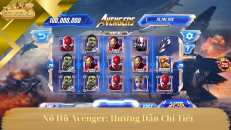 Nổ Hũ Avenger: Chơi, thắng lớn.